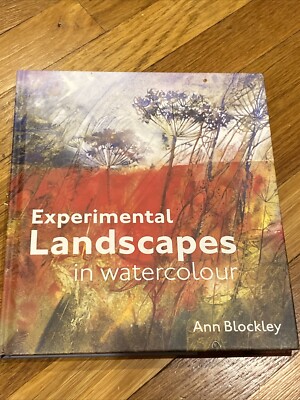 Experimental Landscapes in Watercolour: Creative Techniques For Painting Landsca
