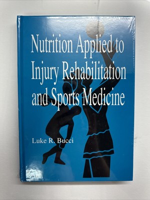 Nutrition Applied to Injury Rehabilitation and Sports Med Brand New Sealed