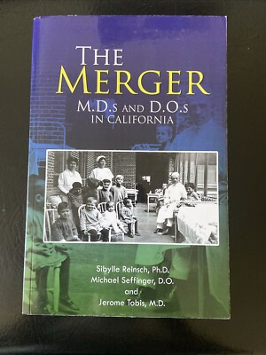 The Merger: MDs and DOs in California - Paperback  New