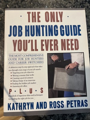 Only Job-Hunting Guide You'll Ever Need : The Most Comprehensive Guide for...