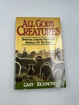 All God's Creatures by Gary Richmond (1991, Trade Paperback)