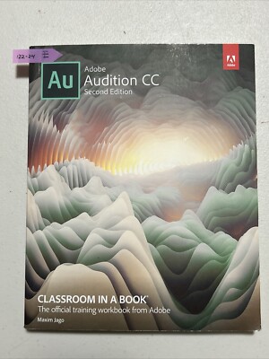 Adobe Audition CC Classroom in a - Paperback, by Jago Maxim; Adobe - Very Good