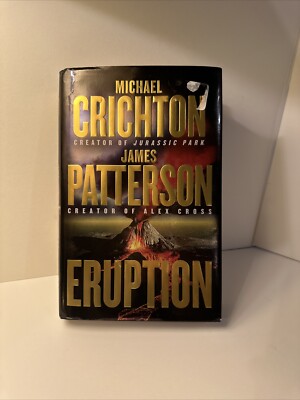 Eruption by Michael Crichton + James Patterson 2024 Hardcover