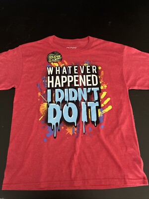 Whatever happened I didn't do it XL 14/16 Boys or Girls  Glow In The Dark  Shirt