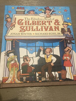 The Fabulous Feud Of Gilbert And Sullivan by Winter, Jonah