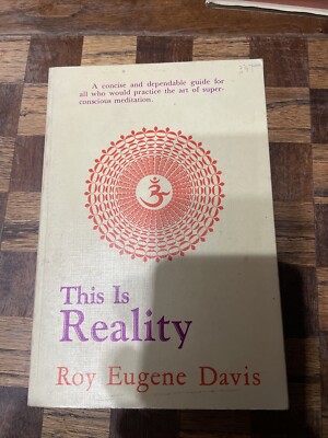 THIS IS REALITY By Roy E. Davis