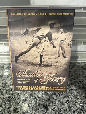Shades of Glory The Negro Leagues  and the Story of African-American Baseball
