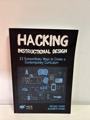 Hacking Instructional Design: 33 - Paperback, by Fisher Michael; Fisher - Good