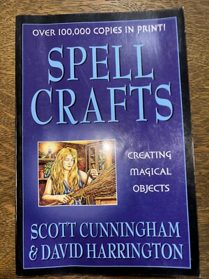 Spell Crafts: Creating Magical Objects Wiccan Witch Scott Cunningham Illustrated