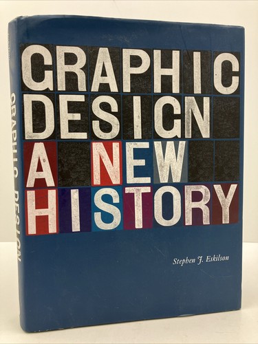 Graphic Design: A New History, Hardcover, by Stephen J