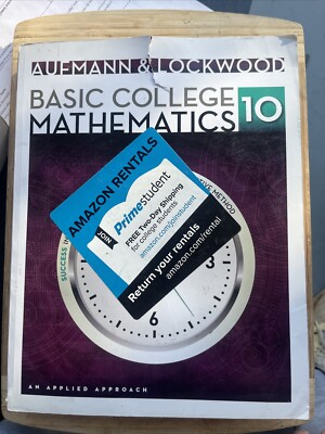 Basic College Mathematics : An Applied Approach by Richard N. Aufmann and Joanne