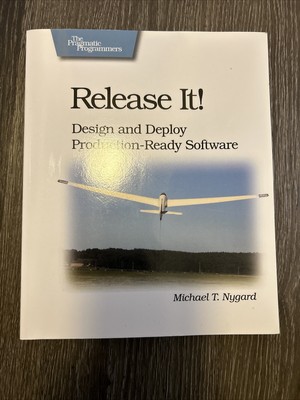 Release It! : Design and Deploy Production-Ready Software by Michael T....
