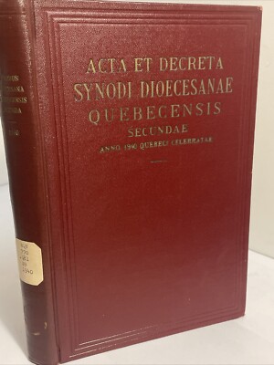 Acta et Decreta Synodi Dioecesanae Quebecensis; DIOCESE QUEBEC CANADA SYNOD 1940