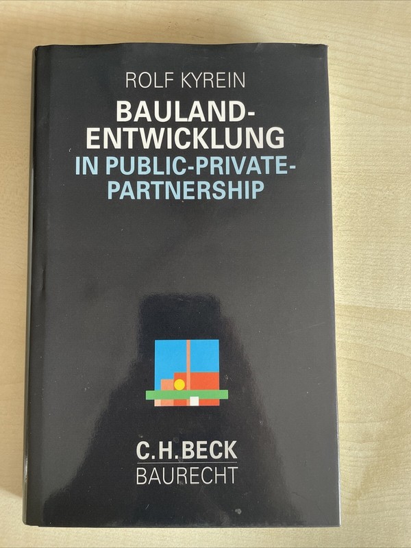 Baulandentwicklung In Public Private Partnership. Kyrein, Rolf: