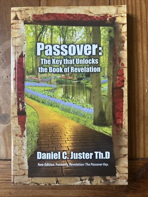 Passover: The Key That Unlocks The Book Of  Revelation By Daniel Juster - New