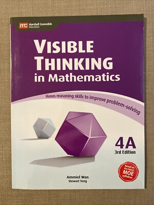 Visible Thinking in Mathematics 4A, 3rd Edition Paperback by Ammiel Wan & S Teng