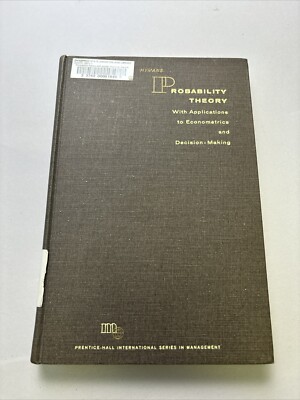 Probability Theory - With Applications to Economics and Decision Making