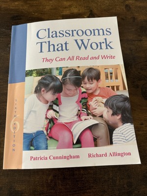 Classrooms That Work : They Can All Read and Write by Patricia Cunningham and...