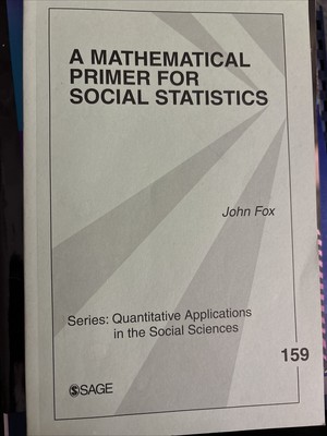 A Mathematical Primer for Social Statistics - Paperback, by Fox John - Very Good