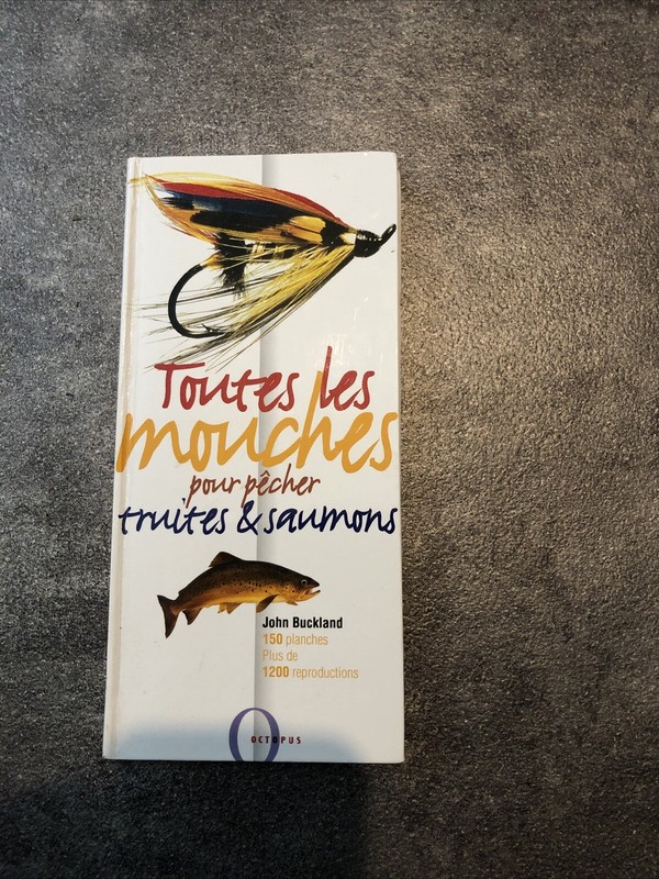 Toutes Les Mouches Pour PÃªCher Truites Et Saumons John Buckland