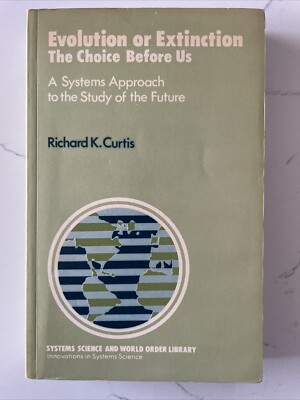 Evolution or Extinction : The Choice Before Us by Richard Kenneth (1982, 1st PB)