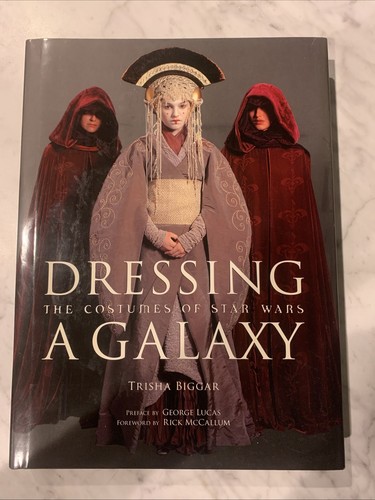 STAR WARS『Dressing a Galaxy 』 Dressing a Galaxy: The Costumes of Star Wars - Biggar