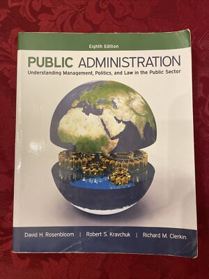 Public Administration: Understanding Management, Politics, and Law in the Public