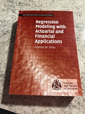 Regression Modeling with Actuarial and Financial Applications - Edward Frees