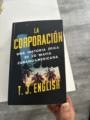 La Corporación / The Corporation: Una Historia Épica de la Mafia Cubano...