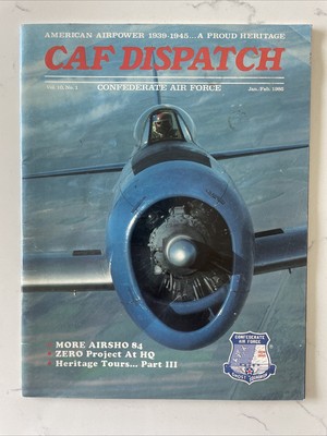 CAF Dispatch Magazine ~Jan/Feb 1985 (A6M Zero, USS Lexington CV-16, C-47 Lady)