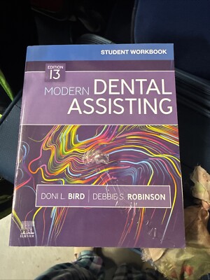 Student Workbook for Modern Dental Assisting by Debbie S. Robinson and Doni...