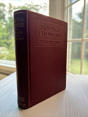 Practical Chemistry By Black Conant Harvard 1933 Revised Antique STEM Very Good