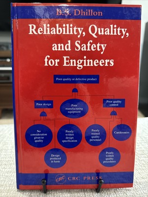RELIABILITY, QUALITY, AND SAFETY FOR ENGINEERS By B.S. Dhillon - Hardcover