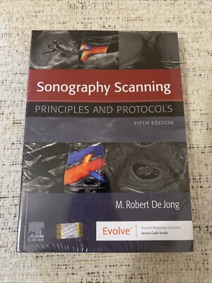 Sonography Scanning : Principles and Protocols by M. Robert deJong (2020, Trade