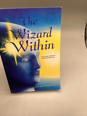 The Wizard Within Krasner Method of Clinical Hypnotherapy, 3rd Ed by Krasner, PB