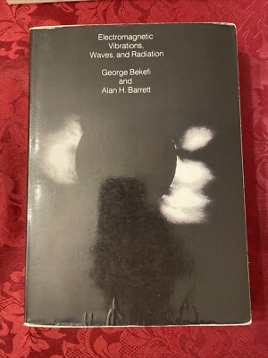 Electromagnetic Vibrations, Waves, and Radiation by George Bekefi and Alan H....