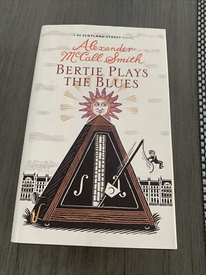 Bertie Plays the Blues (44 Scotland Street 7) - Hardcover - VERY GOOD