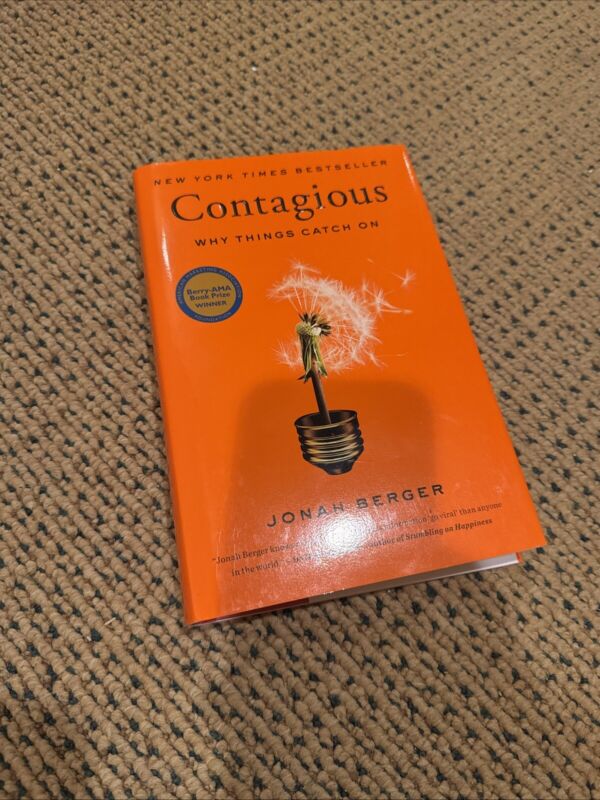 Contagious : Why Things Catch On by Jonah Berger (2013,