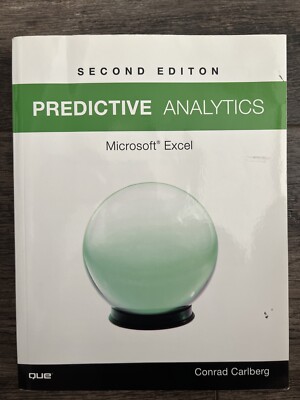 Predictive Analytics : Microsoft  Excel 2016 by Conrad Carlberg (2017, Trade...