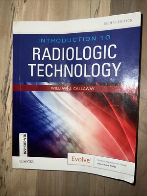 Introduction to Radiologic Technology by William J. Callaway (2019, Trade...