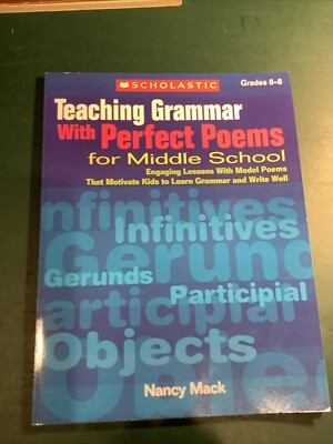Teaching Grammar with Perfect Poems for Middle School by Nancy Mack (2008, Trade
