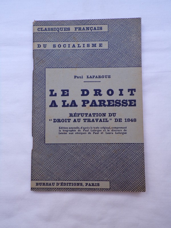 Le Droit Ã  La Paresse - Paul Lafargue - 1935 - Socialisme - Politique