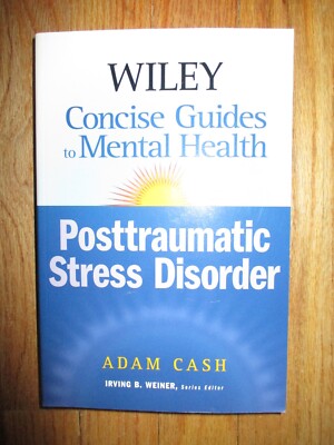 Wiley Concise Guides to Mental Health: Posttraumatic Stress Disorder, SC New