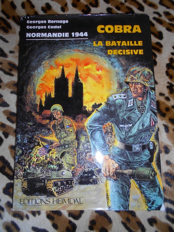 Bernage, Cadel - Normandie 1944Â : Cobra, La Bataille DÃ©Cisive - Heimdal, 1984
