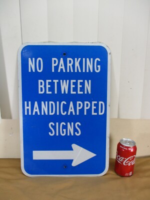 NO PARKING BETWEEN HANDICAP SIGNS Metal One-Sided Street Sign 18'' x 12'' 