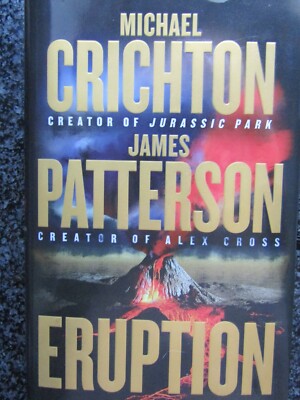 Eruption by James Patterson and Michael Crichton (2024, Hardcover) 1st Edition