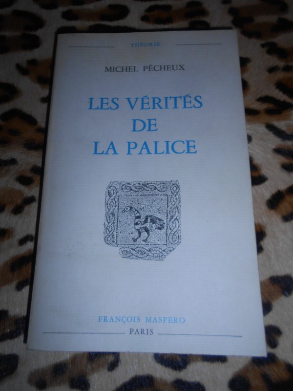 Pecheux Michel : Les VÃ©RitÃ©S De La Palice - Maspero, 1975