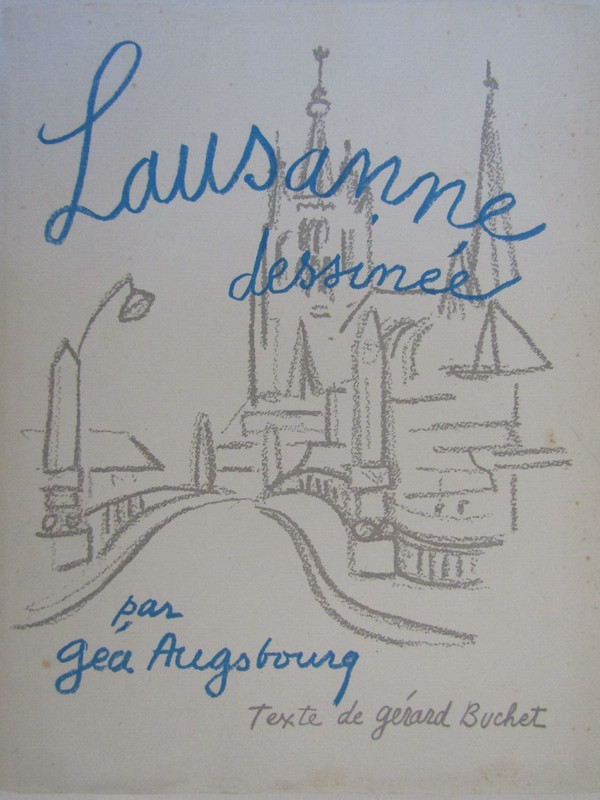 Lausanne DessinÃ©E / Gea Augsbourg / GÃ©Rard Buchet 1957 / Ref Pf
