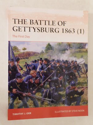 The Battle of Gettysburg 1863 (1) : The First Day - Osprey Campaign 374