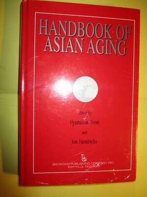 Handbook of Asian Aging by Hyunsook Yoon & Jon Hendricks HC NEW